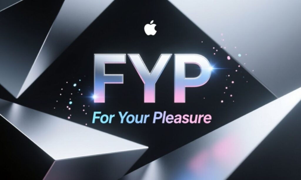 Does FYP Mean For Your Pleasure