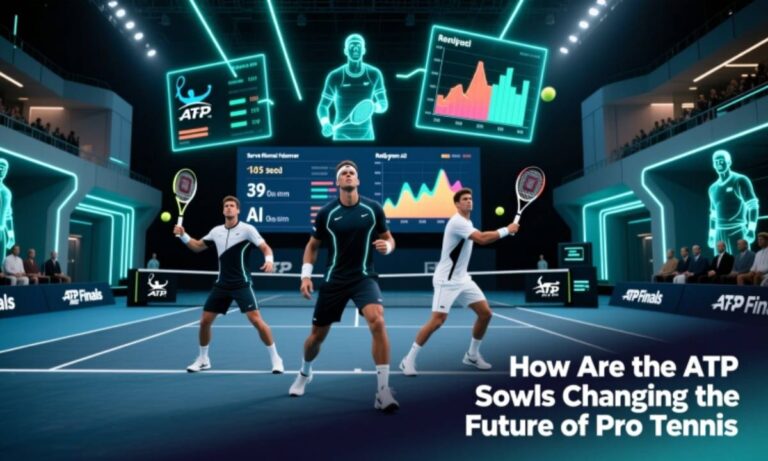 How Are the ATP Finals Changing the Future of Pro Tennis