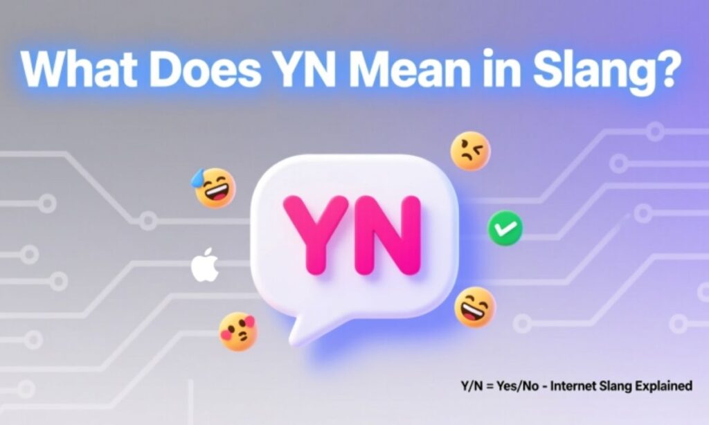 What Does YN Mean in Slang
