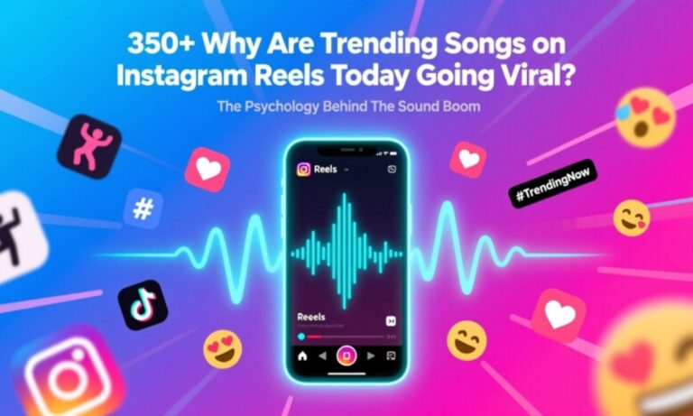 350+ Why Are Trending Songs on Instagram Reels Today Going Viral