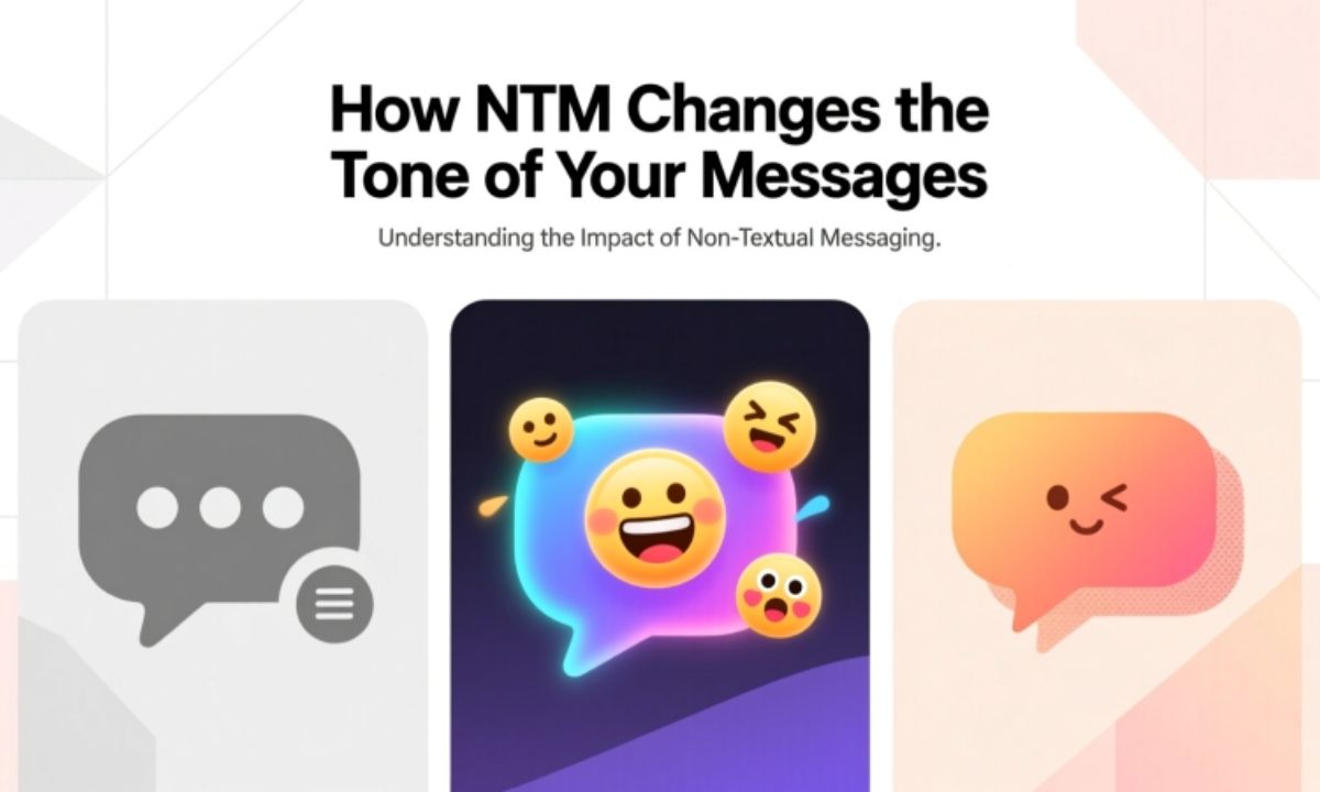 How NTM Changes the Tone of Your Messages