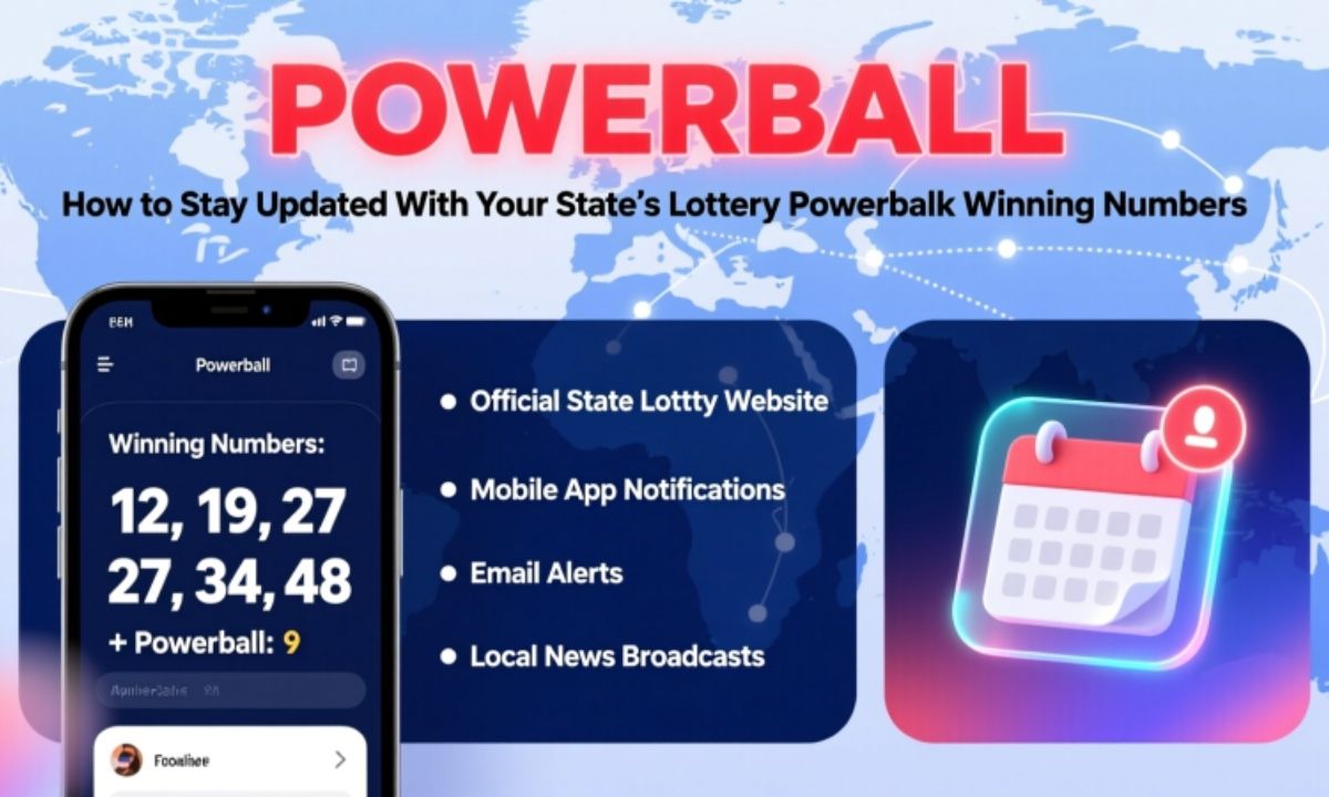 How to Stay Updated With Your State’s Lottery Powerball Winning Numbers