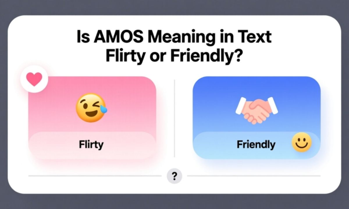 Is AMOS Meaning in Text Flirty or Friendly