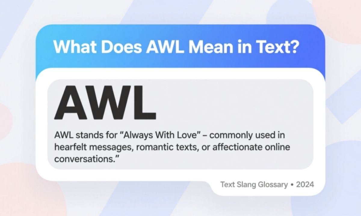What Does AWL Mean in Text