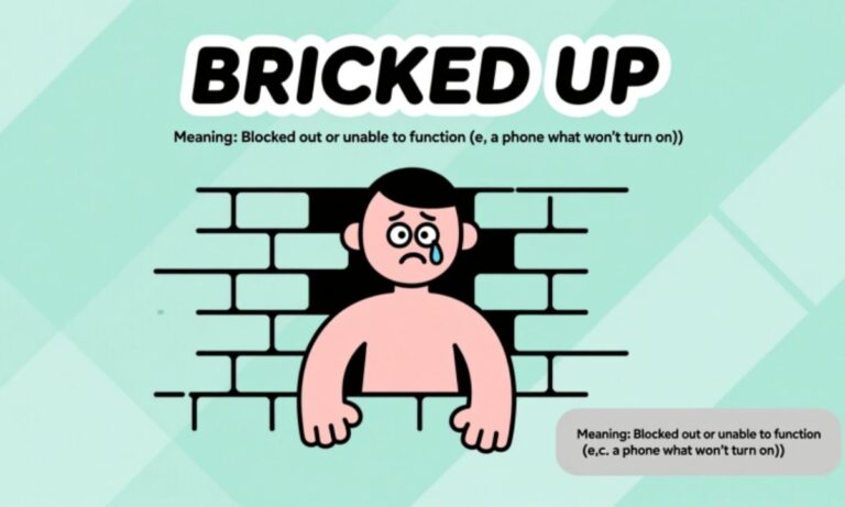 What Does “Bricked Up” Mean Simple Slang Explanation